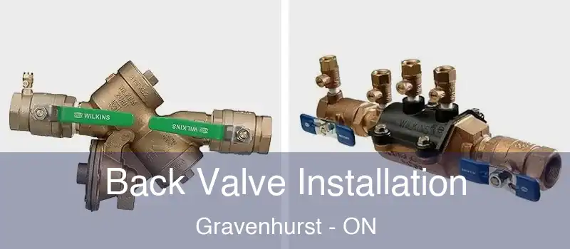  Back Valve Installation Gravenhurst - ON