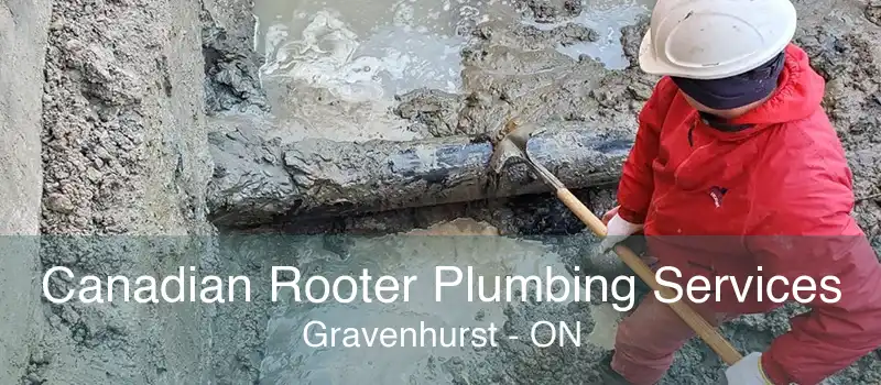 Canadian Rooter Plumbing Services Gravenhurst - ON