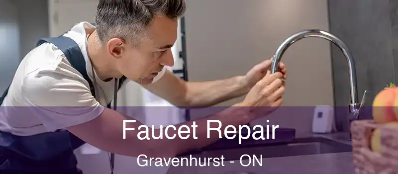  Faucet Repair Gravenhurst - ON