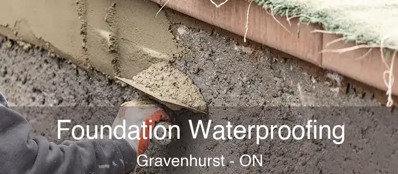  Foundation Waterproofing Gravenhurst - ON