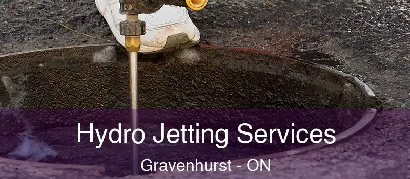  Hydro Jetting Services Gravenhurst - ON