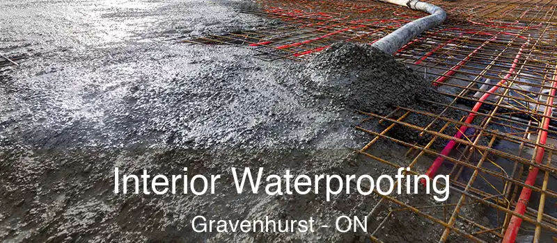  Interior Waterproofing Gravenhurst - ON