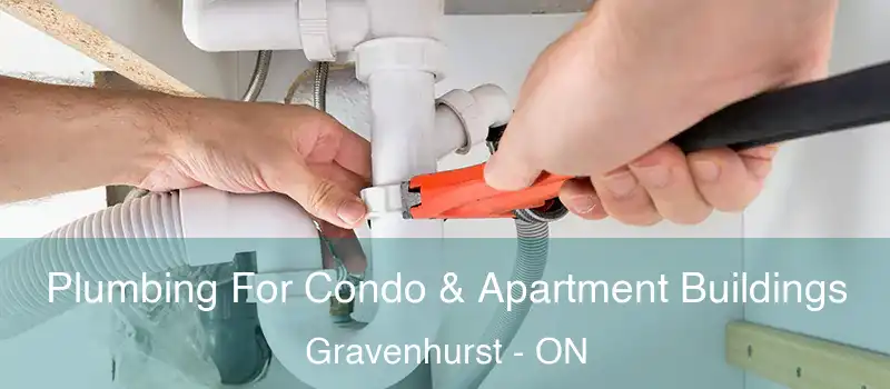  Plumbing For Condo & Apartment Buildings Gravenhurst - ON