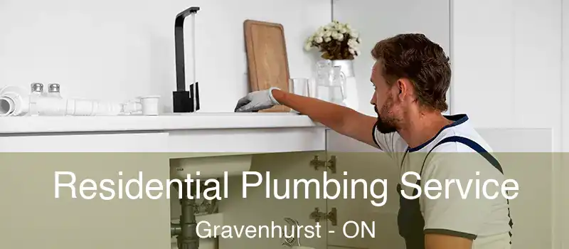  Residential Plumbing Service Gravenhurst - ON