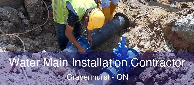  Water Main Installation Contractor Gravenhurst - ON