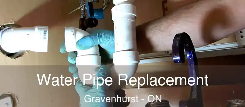 Water Pipe Replacement Gravenhurst - ON